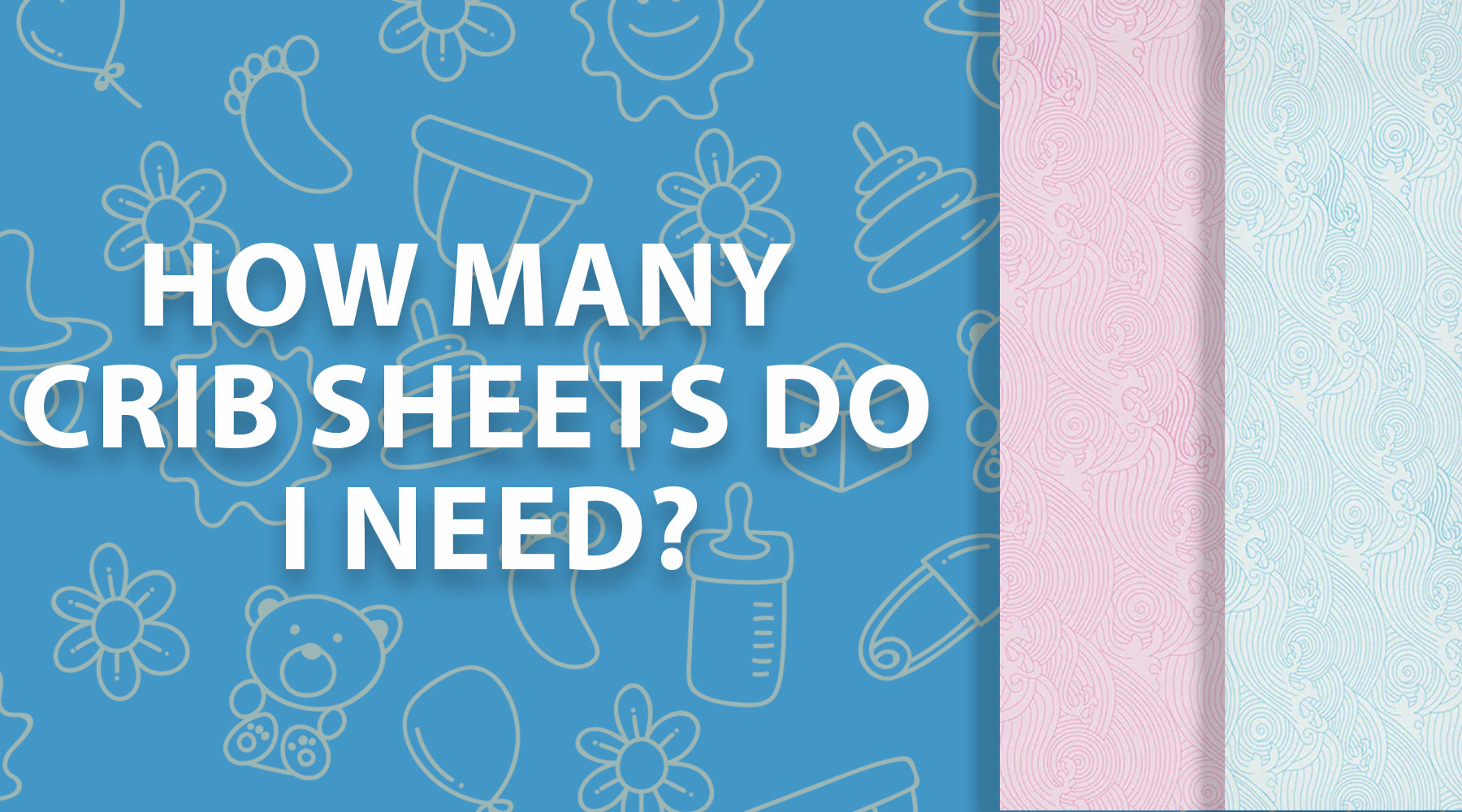 How Many Crib Sheets Do I Need